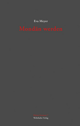 Mond&auml;n werden - Eva Meyer