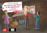 Wie kommt der Strom in die Steckdose? Von Elektrizit&auml;t und Stromerzeugung. Kamishibai Bildkartenset - Jeanette Boetius