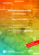 Microsoft Dynamics CRM für Anwender - Tipps und Tricks - Lars Brodersen