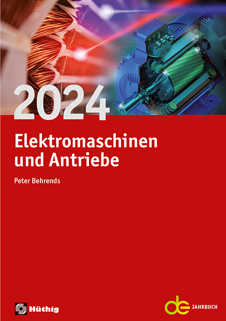 Jahrbuch f&uuml;r Elektromaschinenbau + Elektronik / Elektromaschinen und Antriebe 2024 - 