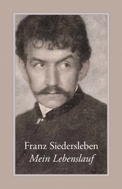 Mein Lebenslauf - Franz Siedersleben