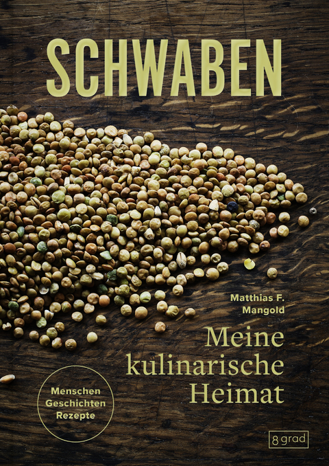 Schwaben. Meine kulinarische Heimat - Matthias Mangold