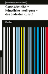 Künstliche Intelligenz – das Ende der Kunst? - Catrin Misselhorn