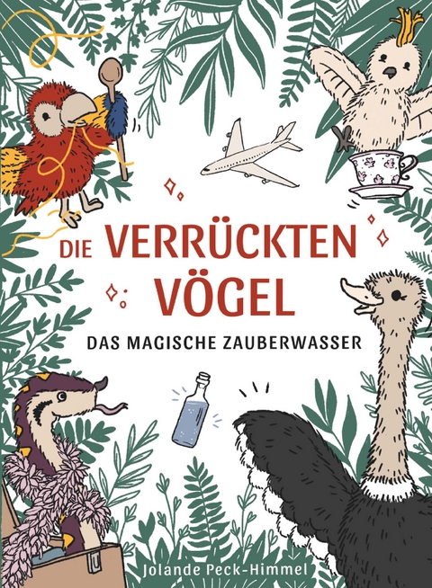 Die verr&uuml;ckten V&ouml;gel - Jolande Peck-Himmel