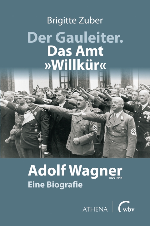Der Gauleiter, das Amt "Willk&uuml;r" - Brigitte Zuber