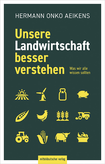 Unsere Landwirtschaft besser verstehen - Hermann Onko Aeikens
