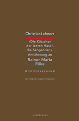 &raquo;Die K&auml;tzchen der leeren Hasel, die h&auml;ngenden&laquo; - Christian Lehnert