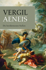 Aeneis. Die ber&uuml;hmtesten Stellen -  Vergil