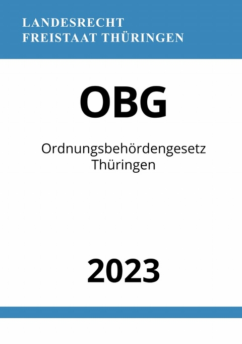 Ordnungsbeh&ouml;rdengesetz Th&uuml;ringen - OBG 2023 - Ronny Studier