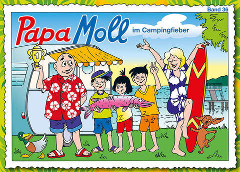 Papa Moll im Campingfieber - Mirjam Pierig, J&uuml;rg Lendenmann