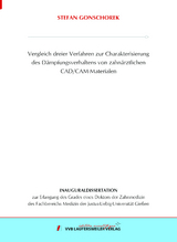 Vergleich dreier Verfahren zur Charakterisierung des D&auml;mpfungsverhaltens von zahn&auml;rztlichen CAD/CAM-Materialen - Stefan Gonschorek