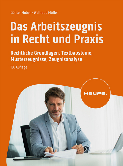 Das Arbeitszeugnis in Recht und Praxis - G&uuml;nter Huber, Waltraud M&uuml;ller