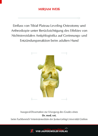 Einfluss von Tibial Plateau Leveling Osteotomy und Arthroskopie unter Berücksichtigung des Effektes von Nichtsteroidalen Antiphlogistika auf Gerinnungs- und Entzündungsreaktion beim adulten Hund