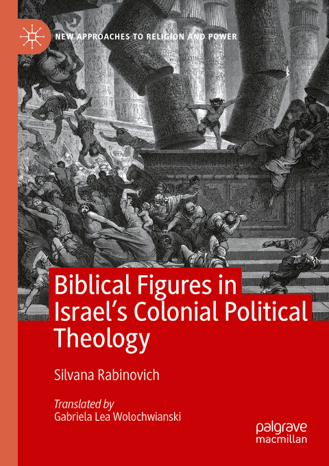 Biblical Figures in Israel's Colonial Political Theology - Silvana Rabinovich