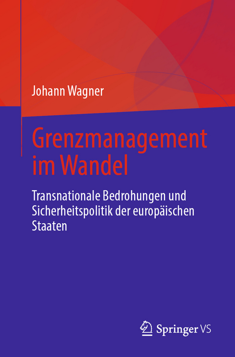 Grenzmanagement im Wandel - Johann Wagner