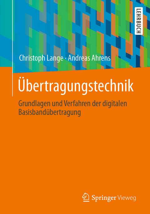 &Uuml;bertragungstechnik - Christoph Lange, Andreas Ahrens