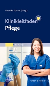 Klinikleitfaden Pflege - Schraut, Veronika