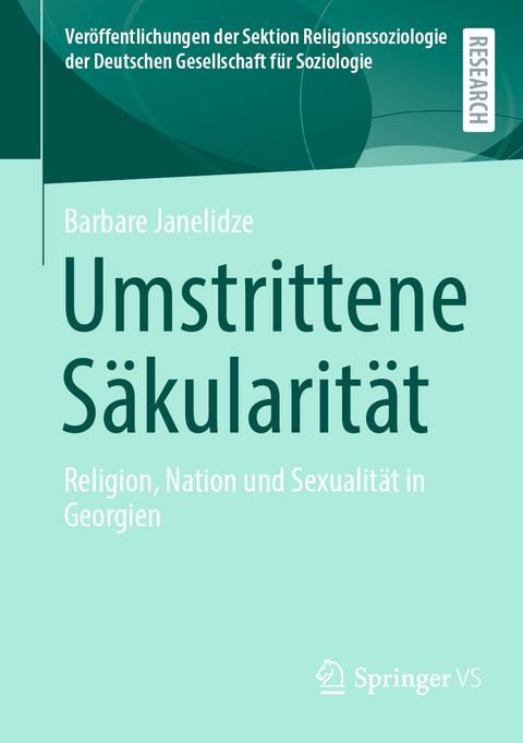 Umstrittene S&auml;kularit&auml;t - Barbare Janelidze
