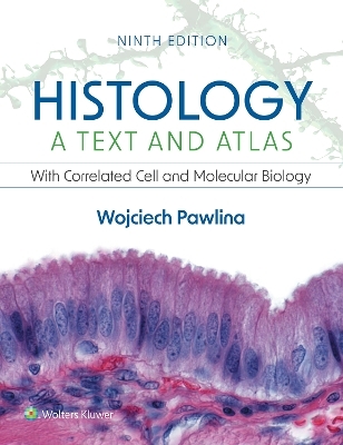 Histology: A Text and Atlas - Dr. Wojciech Pawlina