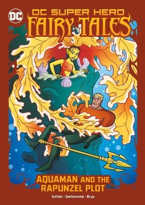 Aquaman and the Rapunzel Plot - Laurie S Sutton