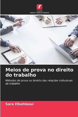 Meios de prova no direito do trabalho