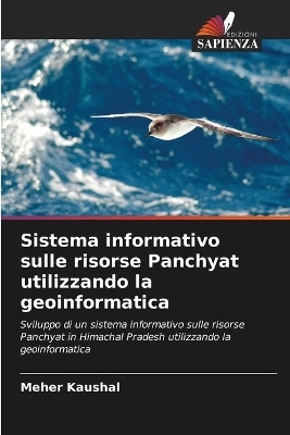 Sistema informativo sulle risorse Panchyat utilizzando la geoinformatica - Meher Kaushal