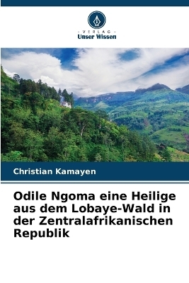 Odile Ngoma eine Heilige aus dem Lobaye-Wald in der Zentralafrikanischen Republik