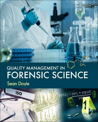 Quality Management in Forensic Science - Sean Doyle