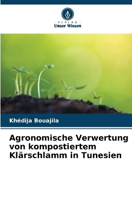 Agronomische Verwertung von kompostiertem Klärschlamm in Tunesien