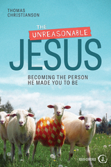 The Unreasonable Jesus -  Christianson