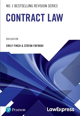 Law Express Revision Guide: Contract Law - Stefan Fafinski, Emily Finch