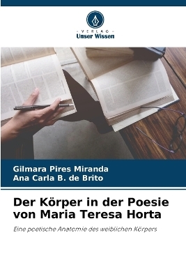 Der Körper in der Poesie von Maria Teresa Horta