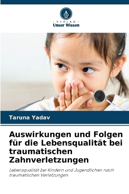 Auswirkungen und Folgen für die Lebensqualität bei traumatischen Zahnverletzungen