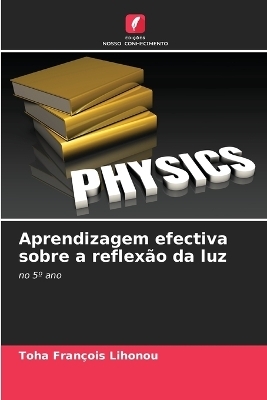 Aprendizagem efectiva sobre a reflex&atilde;o da luz - Toha Fran&ccedil;ois Lihonou