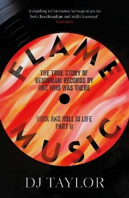 Flame Music: Rock and Roll is Life: Part II - D.J. Taylor