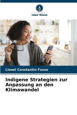 Indigene Strategien zur Anpassung an den Klimawandel - Lionel Constantin Fosso