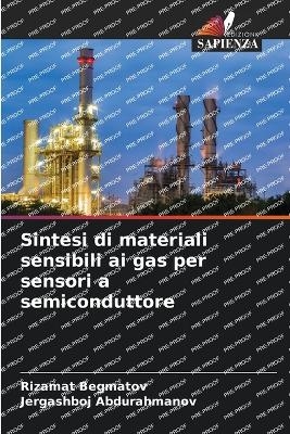 Sintesi di materiali sensibili ai gas per sensori a semiconduttore - Rizamat Begmatov, Jergashboj Abdurahmanov