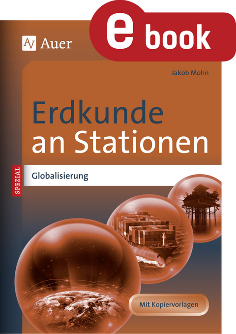 Erdkunde an Stationen Spezial Globalisierung - Jakob Mohn