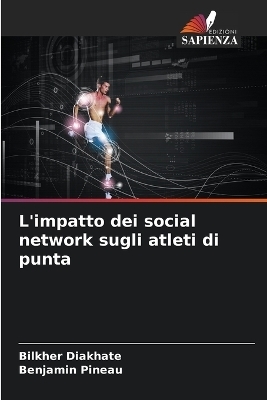 L'impatto dei social network sugli atleti di punta - Bilkher Diakhate, Benjamin Pineau