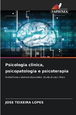 Psicologia clinica, psicopatologia e psicoterapia