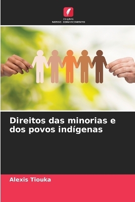 Direitos das minorias e dos povos ind&iacute;genas - Alexis Tiouka