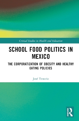 School Food Politics in Mexico