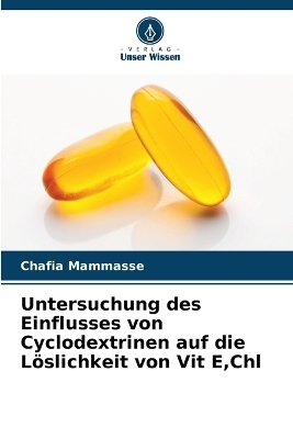 Untersuchung des Einflusses von Cyclodextrinen auf die Löslichkeit von Vit E, Chl