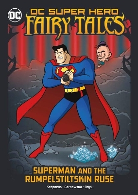 Superman and the Rumpelstiltskin Ruse - Sarah Hines Stephens