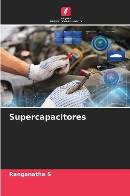 Supercapacitores - Ranganatha S