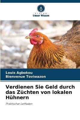 Verdienen Sie Geld durch das Züchten von lokalen Hühnern