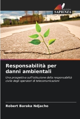 Responsabilit&agrave; per danni ambientali - Robert Baraka Ndjacho