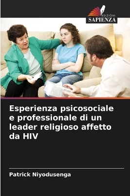 Esperienza psicosociale e professionale di un leader religioso affetto da HIV - Patrick Niyodusenga