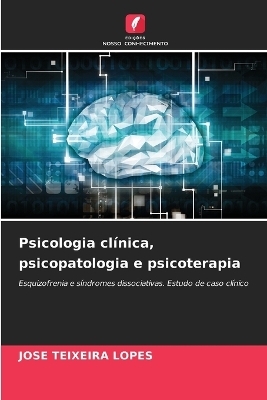 Psicologia clínica, psicopatologia e psicoterapia