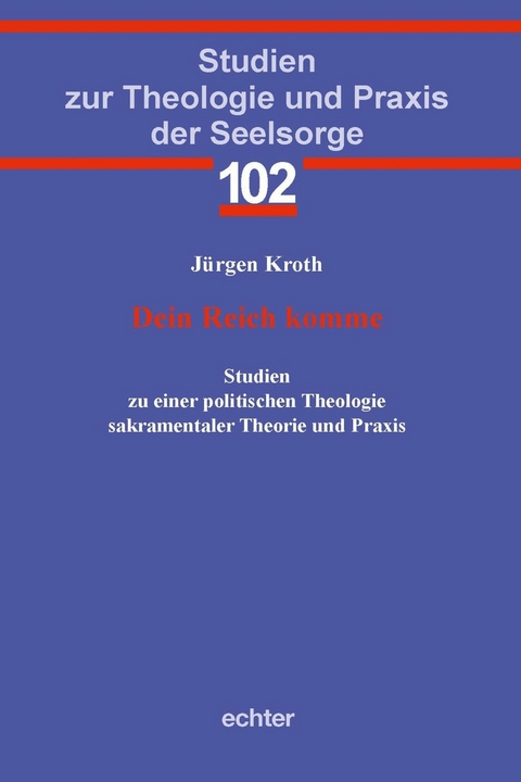 Dein Reich komme - J&uuml;rgen Kroth